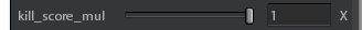 1. kill score multiplier